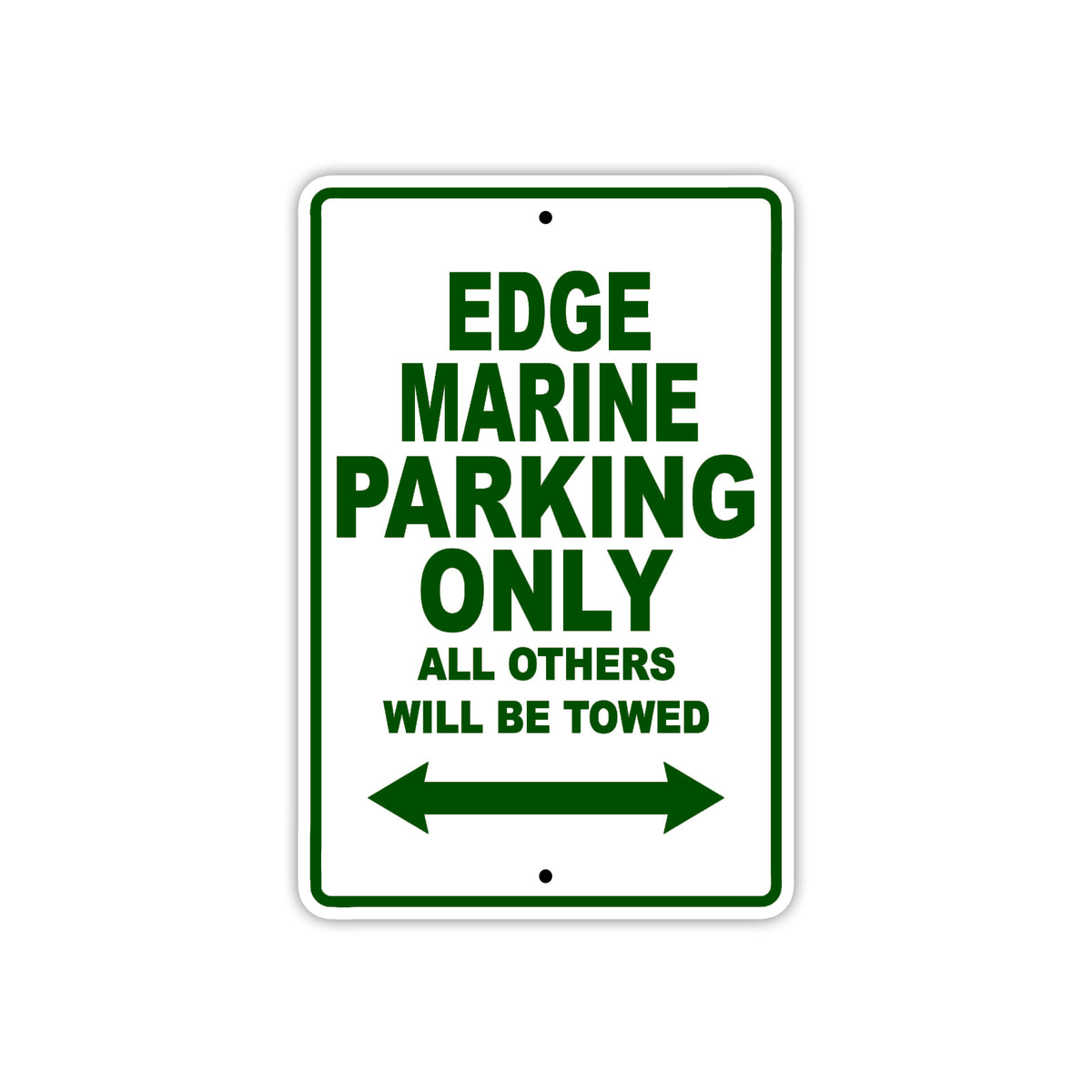 Edge Marine Parking Only All Others Will Be Towed | Aluminum Boat ...