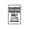 Eduardono Parking Only All Others Will Be Towed Sea Ocean Beach Lake Boat Aluminum Metal Sign Plate