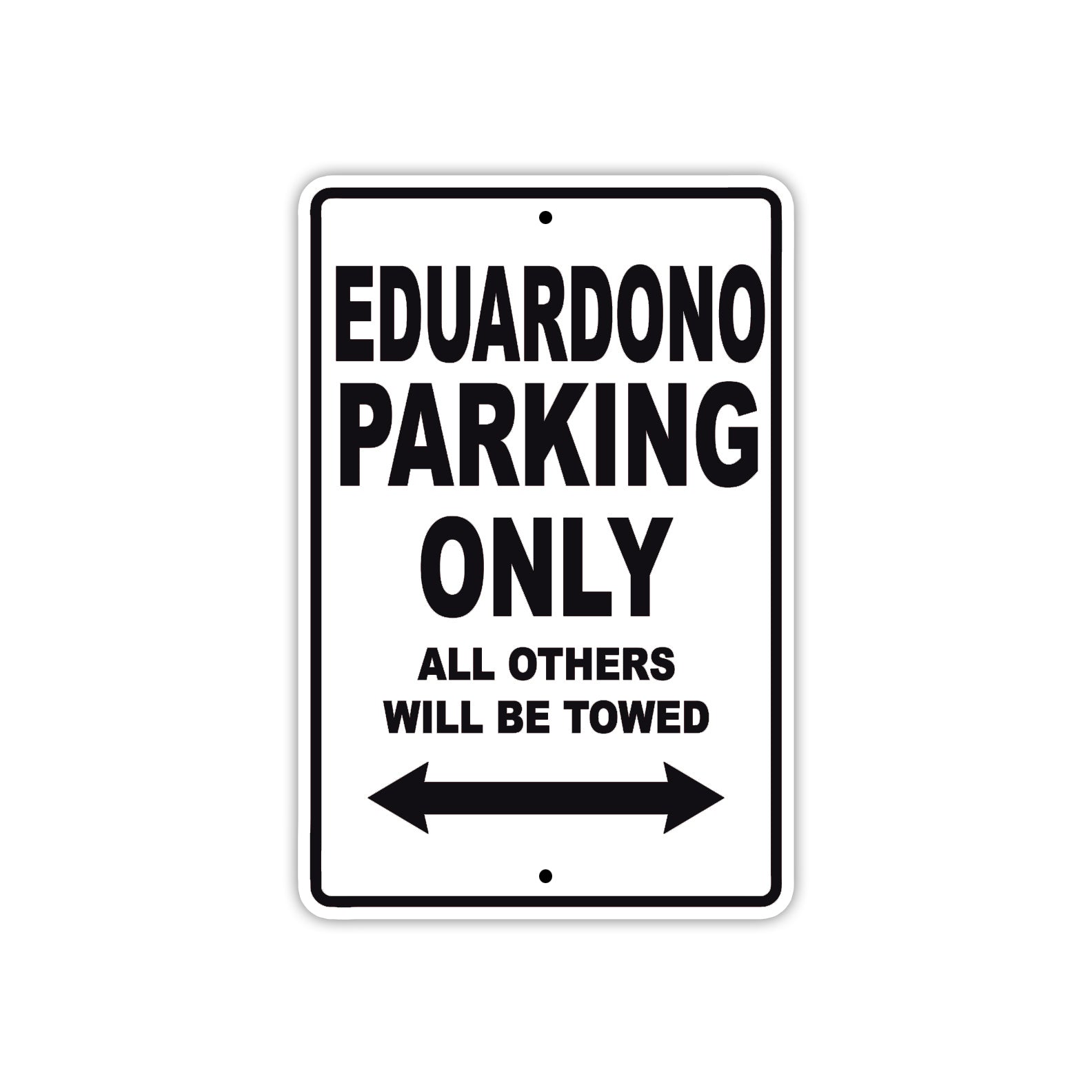 Eduardono Parking Only All Others Will Be Towed Sea Ocean Beach Lake Boat Aluminum Metal Sign Plate