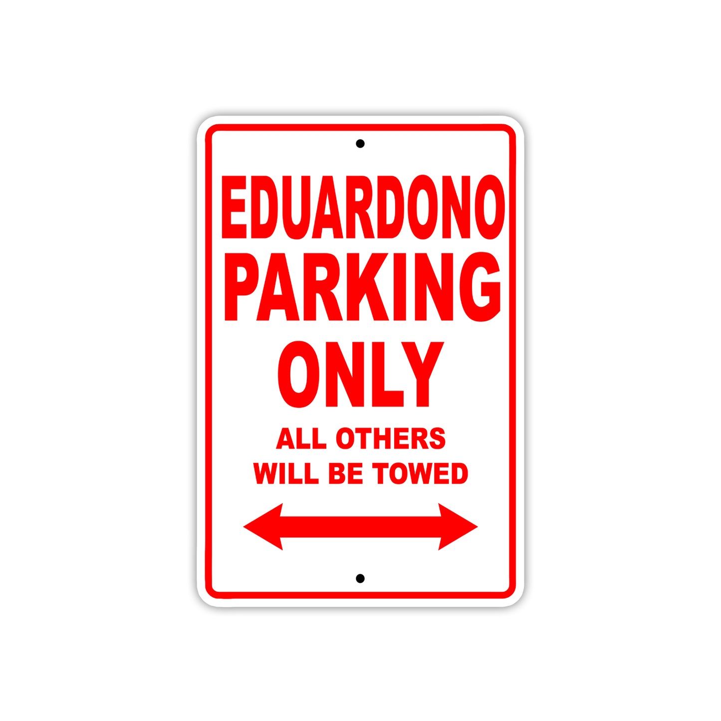 Eduardono Parking Only All Others Will Be Towed Sea Ocean Beach Lake Boat Aluminum Metal Sign Plate