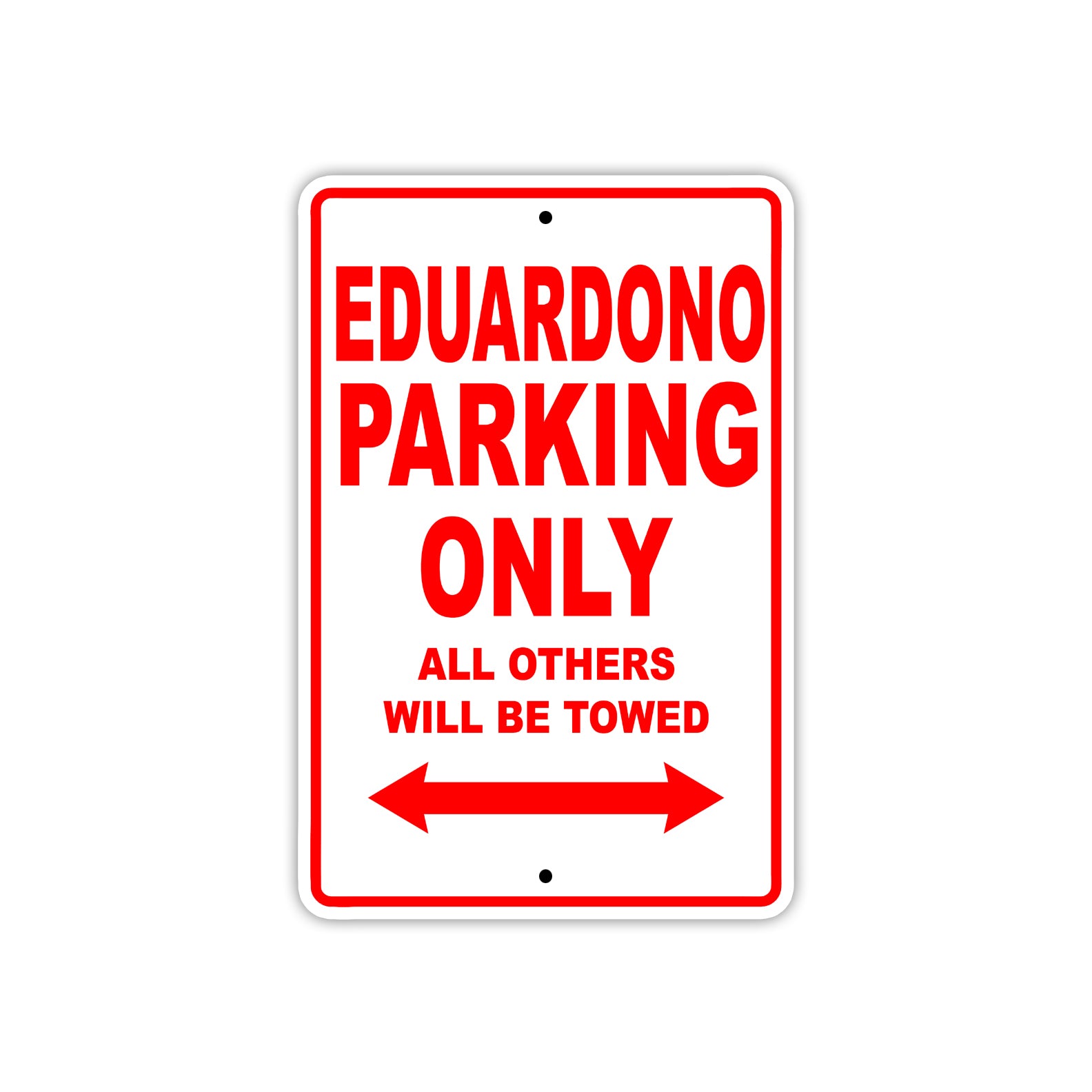 Eduardono Parking Only All Others Will Be Towed Sea Ocean Beach Lake Boat Aluminum Metal Sign Plate