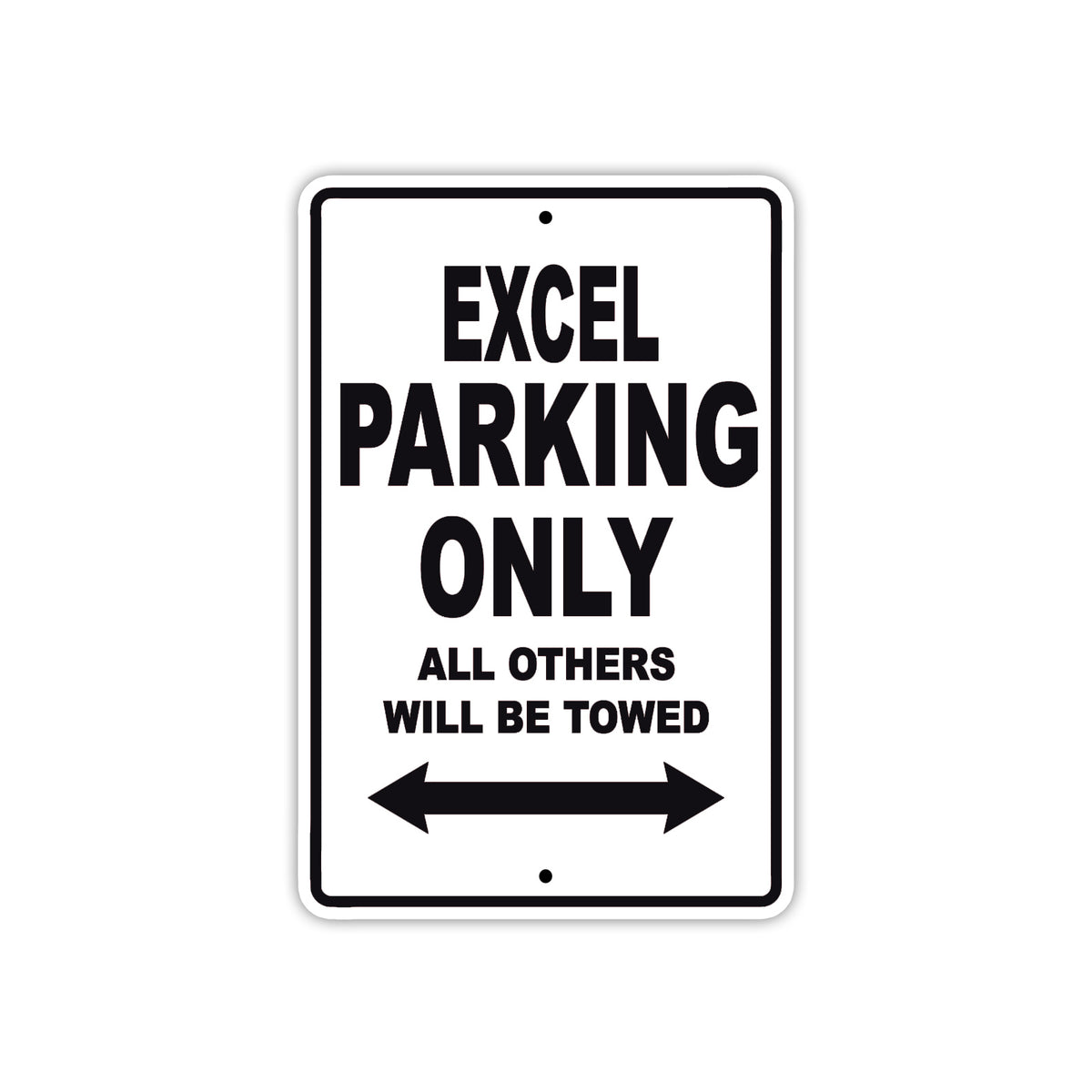 Excel Parking Only All Others Will Be Towed | Aluminum Boat Parking ...