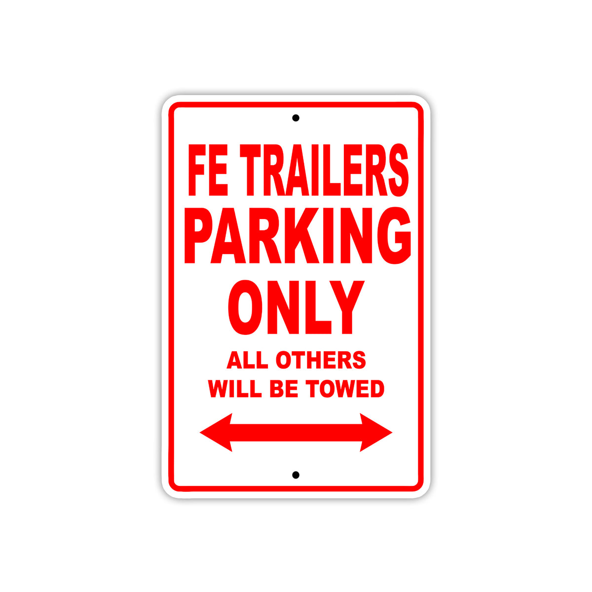 Fe Trailers Parking Only All Others Will Be Towed | Aluminum Boat ...