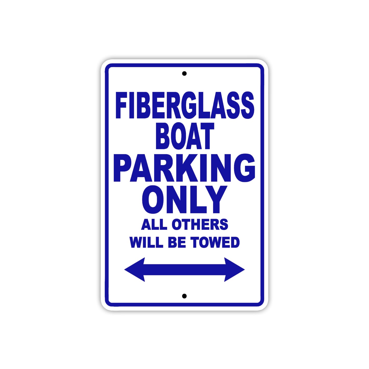 Fiberglass Boat Parking Only All Others Will Be Towed Sea Ocean Beach Lake Boat Aluminum Metal Sign Plate