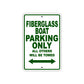 Fiberglass Boat Parking Only All Others Will Be Towed Sea Ocean Beach Lake Boat Aluminum Metal Sign Plate