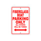 Fiberglass Boat Parking Only All Others Will Be Towed Sea Ocean Beach Lake Boat Aluminum Metal Sign Plate