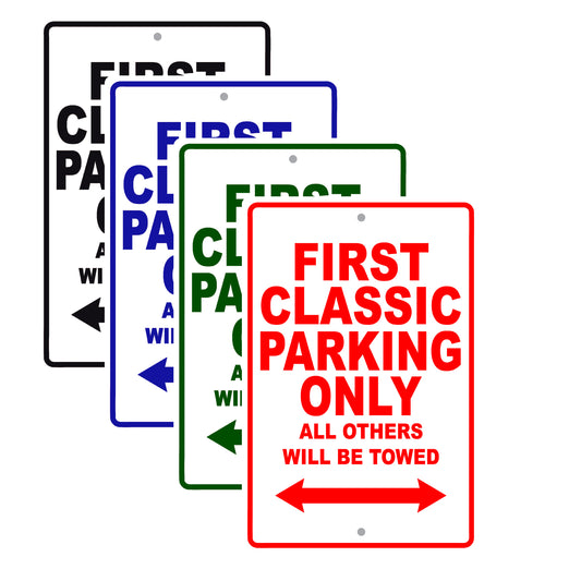 First Classic Parking Only All Others Will Be Towed Sea Ocean Beach Lake Boat Aluminum Metal Sign Plate