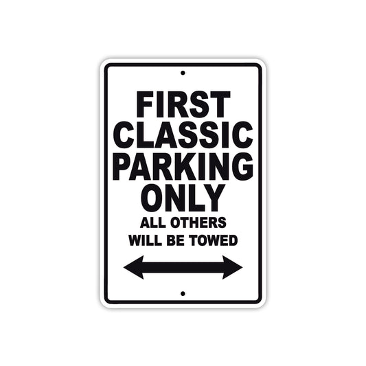 First Classic Parking Only All Others Will Be Towed Sea Ocean Beach Lake Boat Aluminum Metal Sign Plate