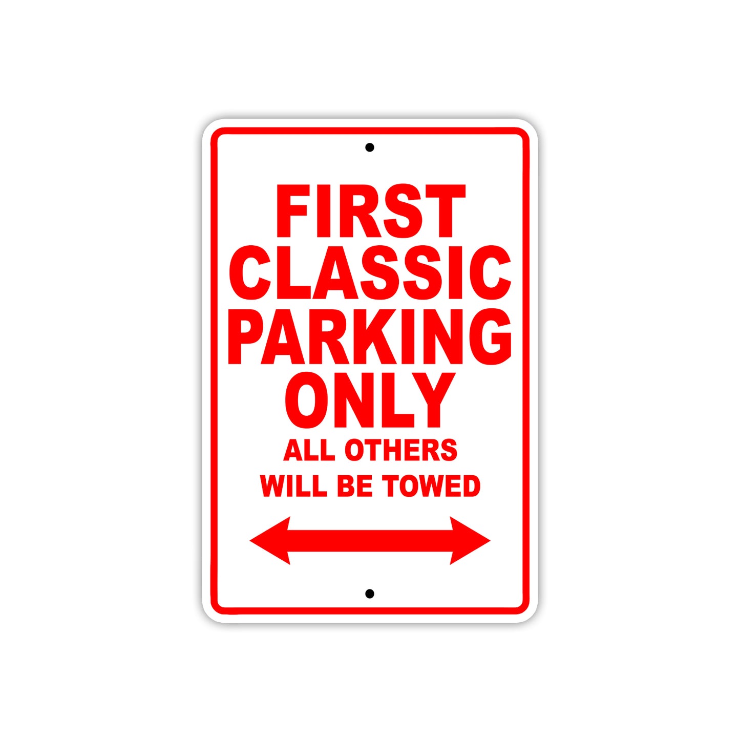 First Classic Parking Only All Others Will Be Towed Sea Ocean Beach Lake Boat Aluminum Metal Sign Plate