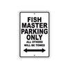 Fish Master Parking Only All Others Will Be Towed Sea Ocean Beach Lake Boat Aluminum Metal Sign Plate