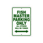 Fish Master Parking Only All Others Will Be Towed Sea Ocean Beach Lake Boat Aluminum Metal Sign Plate