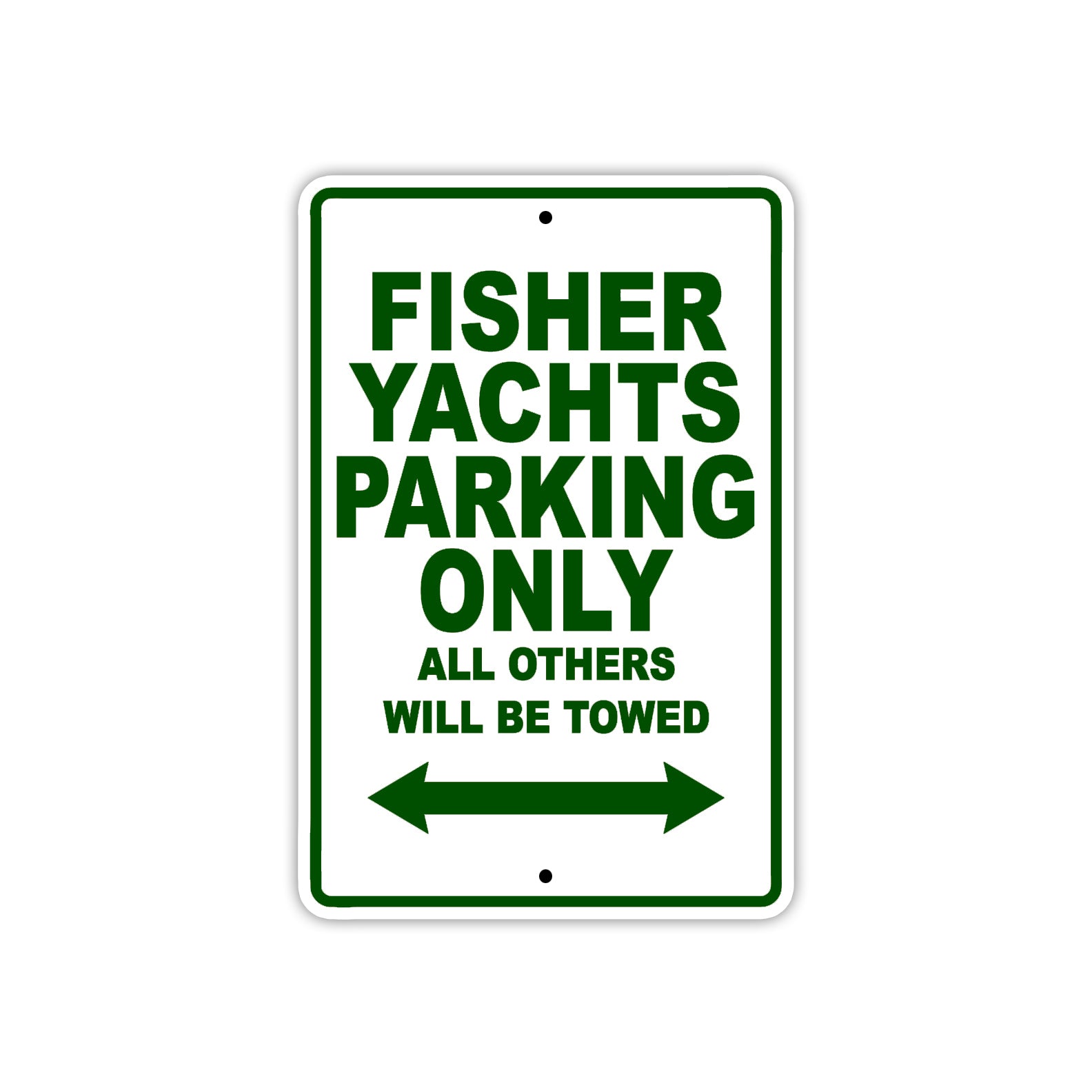 Fisher Yachts Parking Only All Others Will Be Towed Sea Ocean Beach Lake Boat Aluminum Metal Sign Plate
