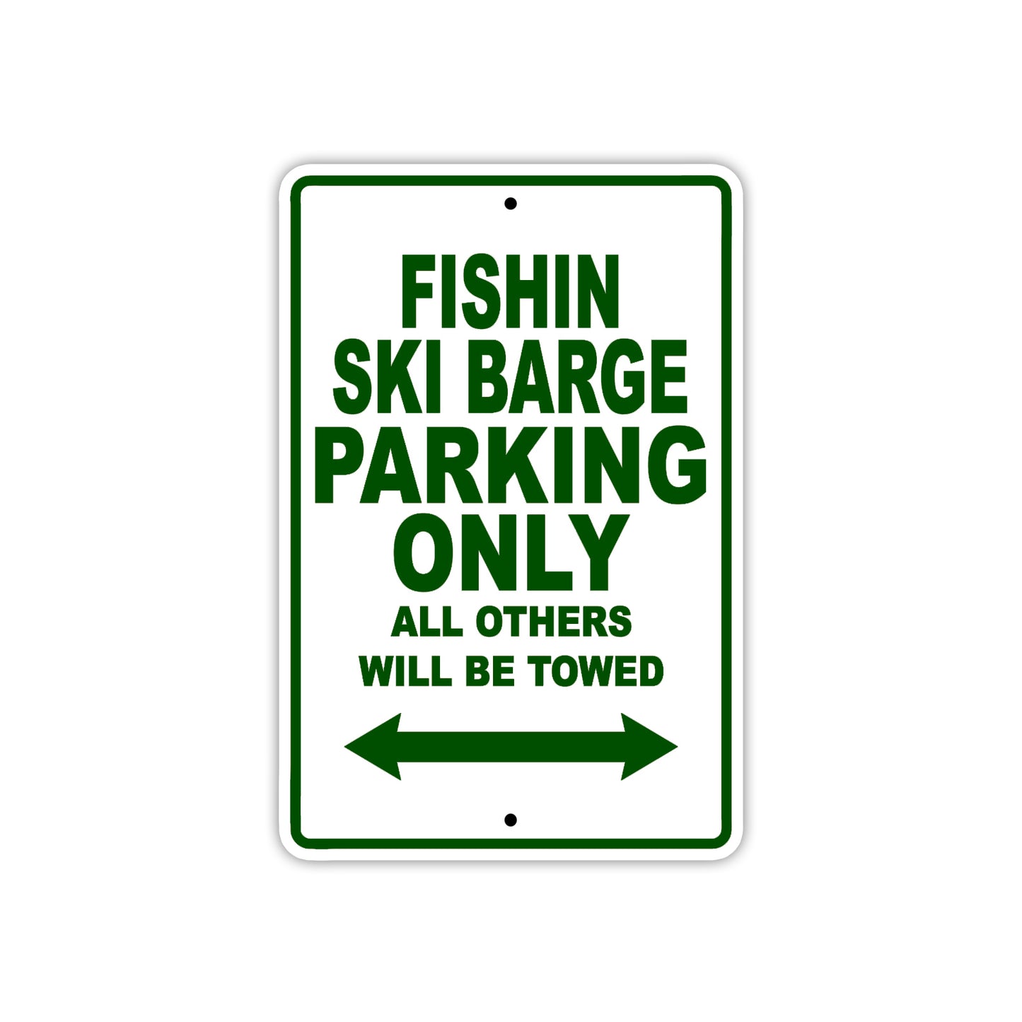 Fishin Ski Barge Parking Only All Others Will Be Towed Sea Ocean Beach Lake Boat Aluminum Metal Sign Plate