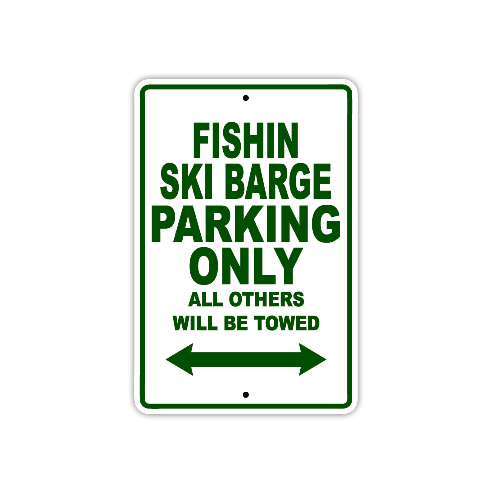 Fishin Ski Barge Parking Only All Others Will Be Towed Sea Ocean Beach Lake Boat Aluminum Metal Sign Plate