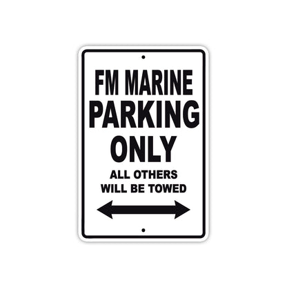 Fm Marine Parking Only All Others Will Be Towed Sea Ocean Beach Lake Boat Aluminum Metal Sign Plate
