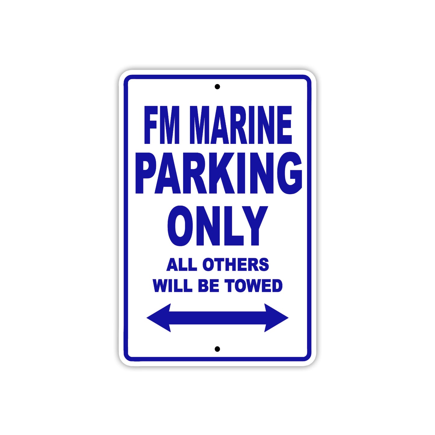 Fm Marine Parking Only All Others Will Be Towed Sea Ocean Beach Lake Boat Aluminum Metal Sign Plate