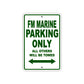 Fm Marine Parking Only All Others Will Be Towed Sea Ocean Beach Lake Boat Aluminum Metal Sign Plate