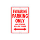 Fm Marine Parking Only All Others Will Be Towed Sea Ocean Beach Lake Boat Aluminum Metal Sign Plate