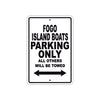 Fogo Island Boats Parking Only All Others Will Be Towed Sea Ocean Beach Lake Boat Aluminum Metal Sign Plate