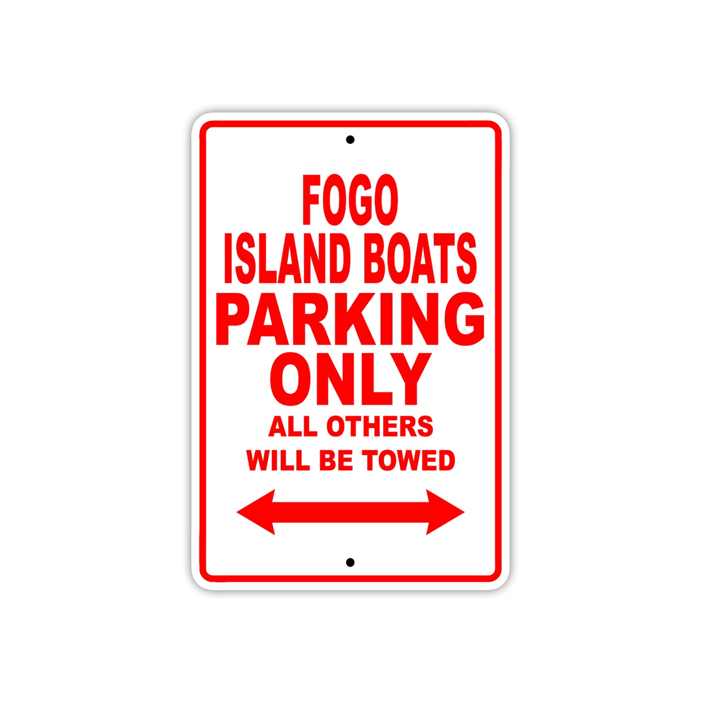 Fogo Island Boats Parking Only All Others Will Be Towed Sea Ocean Beach Lake Boat Aluminum Metal Sign Plate