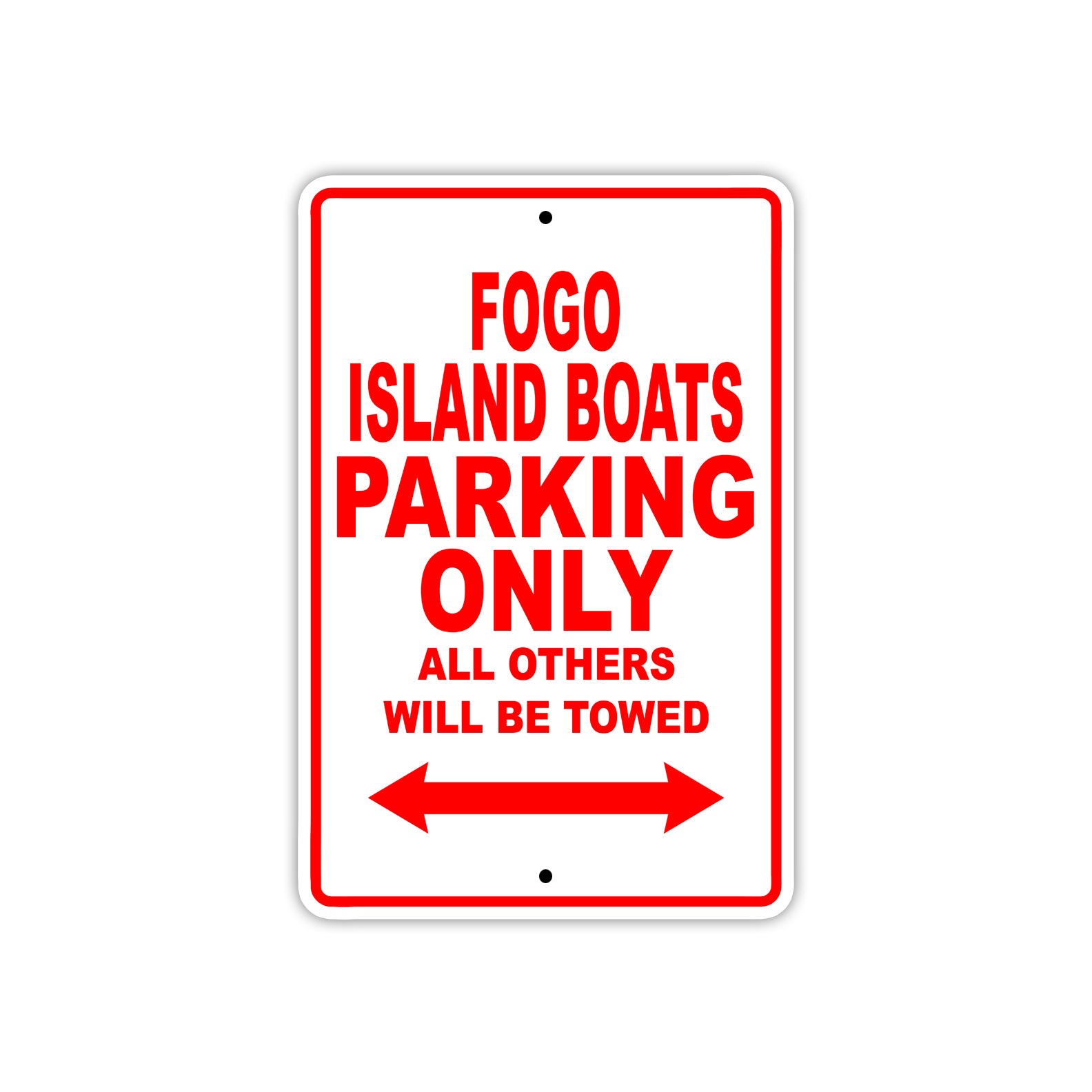 Fogo Island Boats Parking Only All Others Will Be Towed Sea Ocean Beach Lake Boat Aluminum Metal Sign Plate