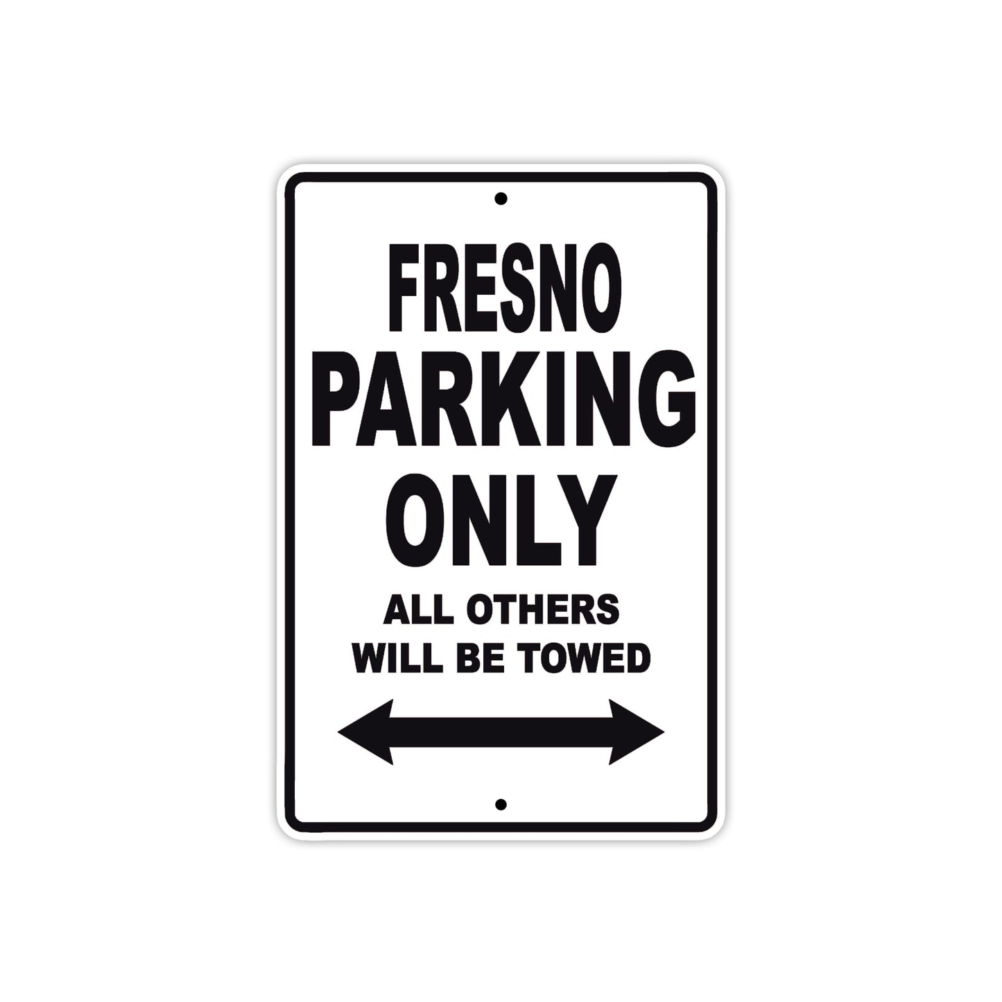 Fresno Parking Only All Others Will Be Towed Sea Ocean Beach Lake Boat Aluminum Metal Sign Plate