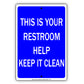 This Is Your Restroom Help Keep It Clean Policy Courtesy Novelty Not Allowed Notice Aluminum Sign Plate