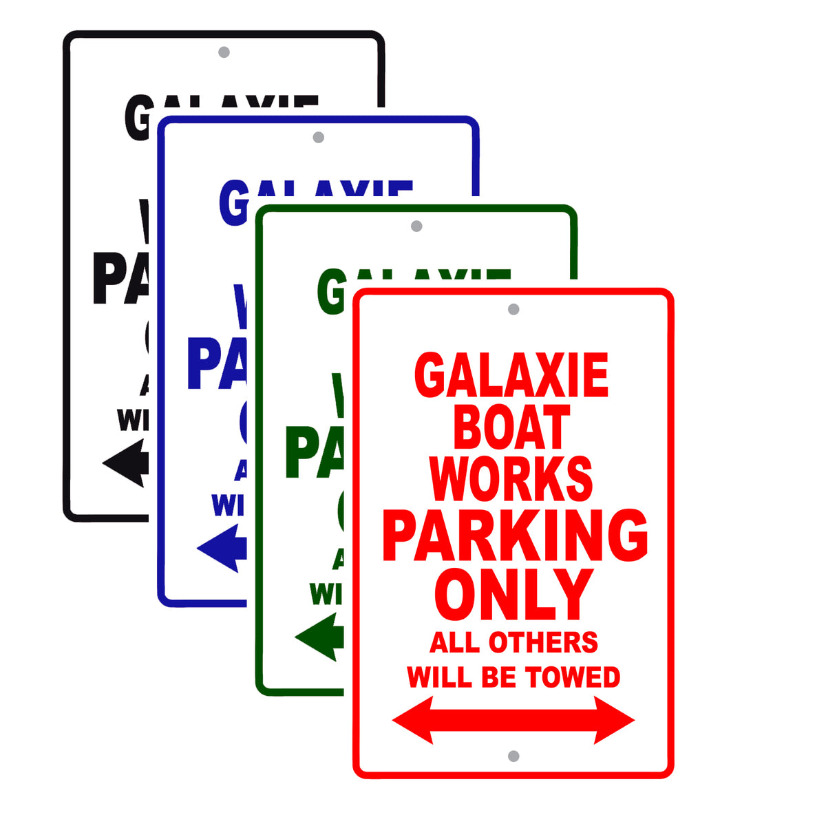 Galaxie Boat Works Parking Only All Others Will Be Towed | Aluminum ...