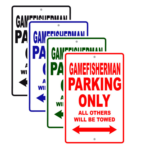 Gamefisherman Parking Only All Others Will Be Towed Sea Ocean Beach Lake Boat Aluminum Metal Sign Plate