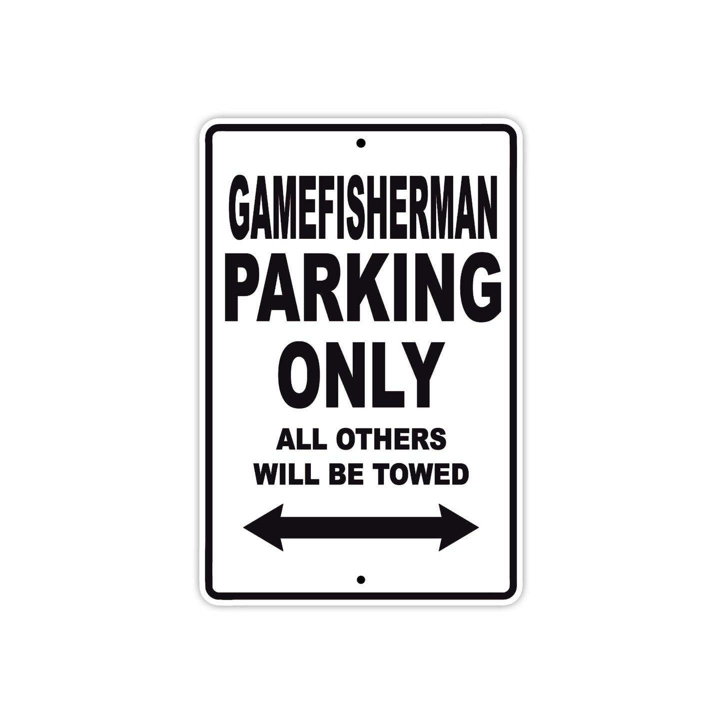 Gamefisherman Parking Only All Others Will Be Towed Sea Ocean Beach Lake Boat Aluminum Metal Sign Plate
