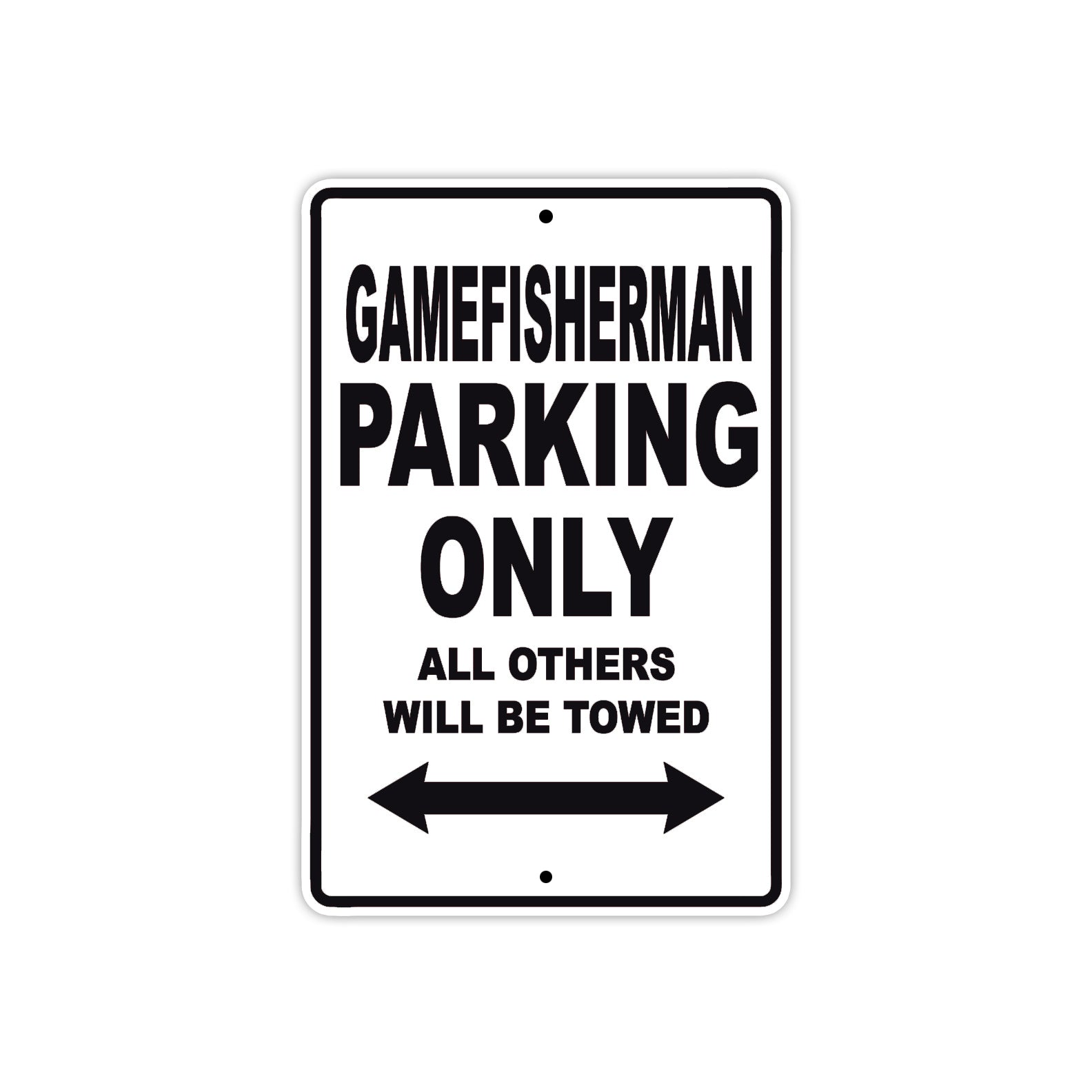 Gamefisherman Parking Only All Others Will Be Towed Sea Ocean Beach Lake Boat Aluminum Metal Sign Plate