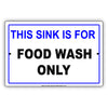 This Sink Is For Food Wash Only Wellness Courtesy Novelty Cafe Restaurant Cafeteria Notice Aluminum Sign Plate