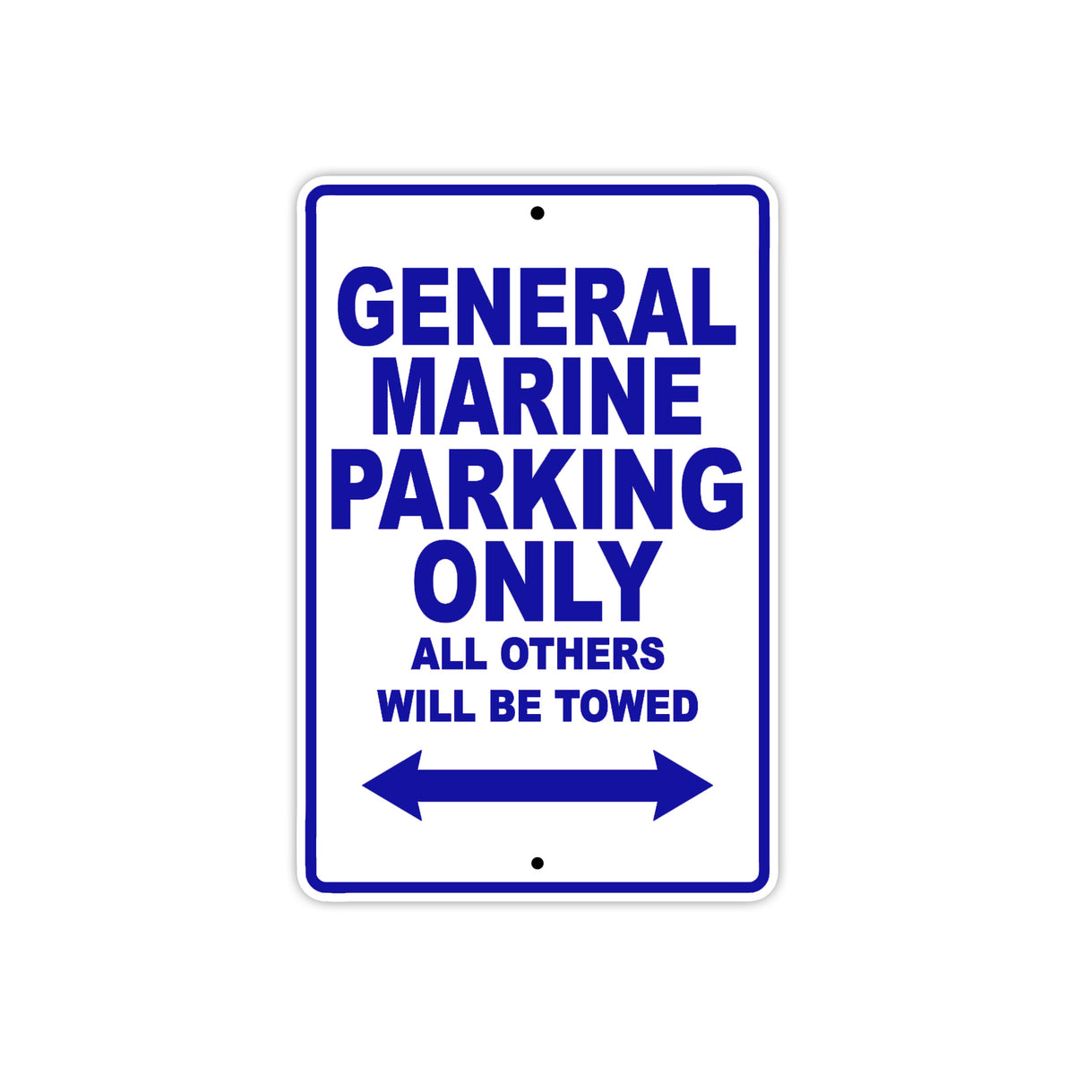 General Marine Parking Only All Others Will Be Towed | Aluminum Boat ...