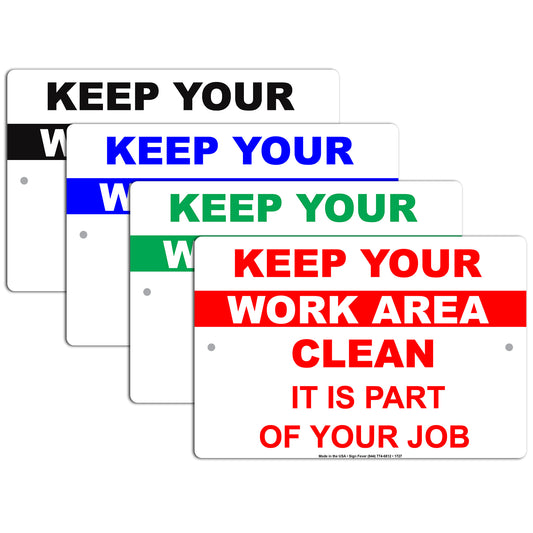 Keep Your Work Area Clean It Is Part Of Your Job Policy Office Room Work Station Aluminum Metal Sign Plate