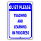 Quiet Please Teaching And Learning In Progress Institute College University Aluminum Metal Sign Plate