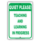Quiet Please Teaching And Learning In Progress Institute College University Aluminum Metal Sign Plate