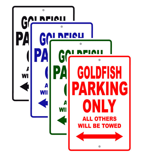 Goldfish Parking Only All Others Will Be Towed Sea Ocean Beach Lake Boat Aluminum Metal Sign Plate