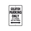 Goldfish Parking Only All Others Will Be Towed Sea Ocean Beach Lake Boat Aluminum Metal Sign Plate