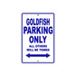 Goldfish Parking Only All Others Will Be Towed Sea Ocean Beach Lake Boat Aluminum Metal Sign Plate