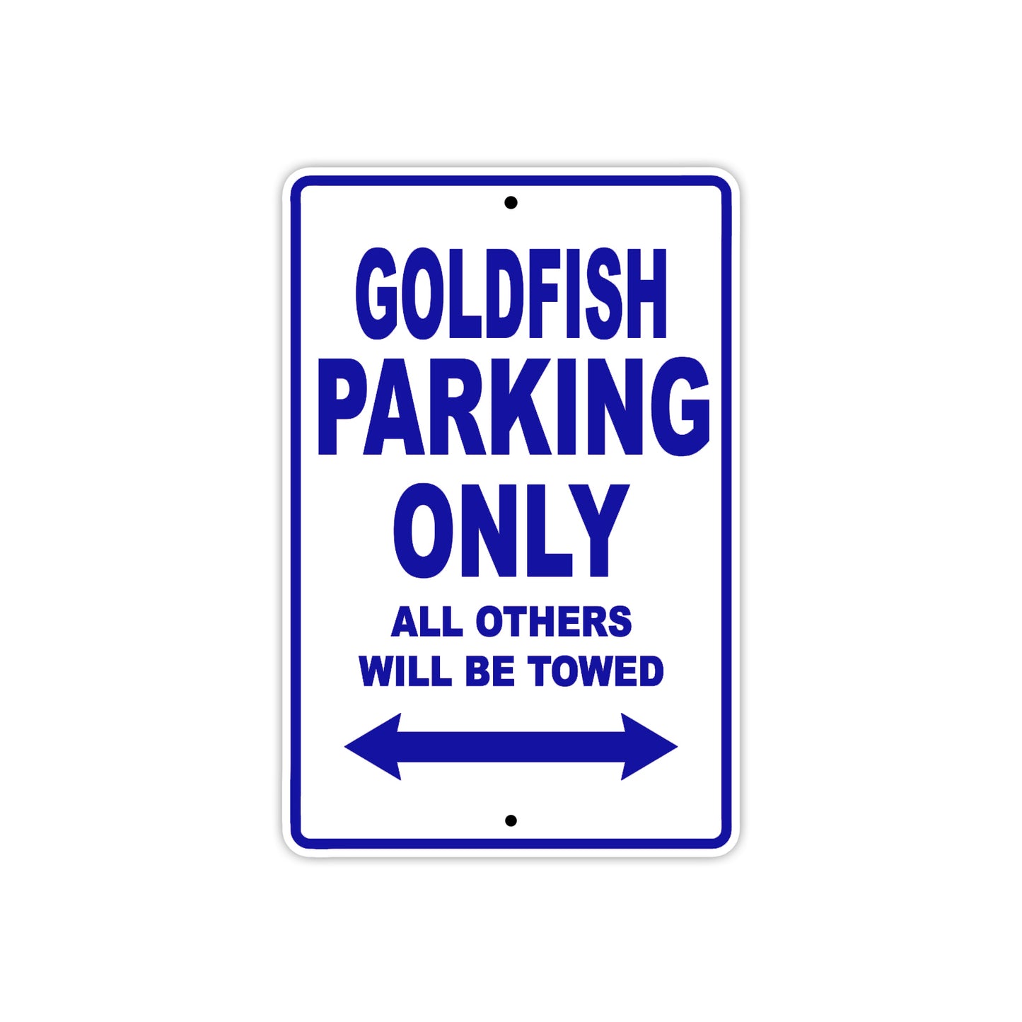Goldfish Parking Only All Others Will Be Towed Sea Ocean Beach Lake Boat Aluminum Metal Sign Plate