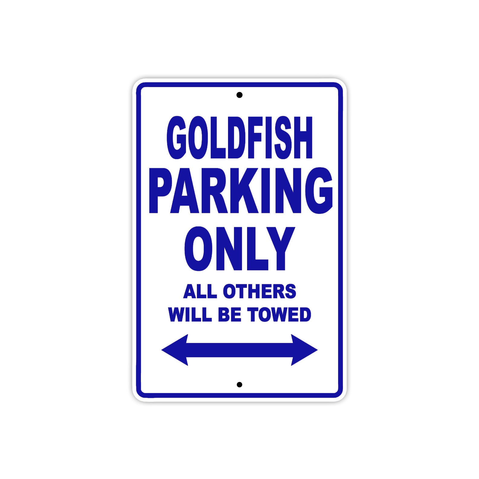 Goldfish Parking Only All Others Will Be Towed Sea Ocean Beach Lake Boat Aluminum Metal Sign Plate