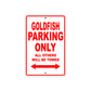 Goldfish Parking Only All Others Will Be Towed Sea Ocean Beach Lake Boat Aluminum Metal Sign Plate