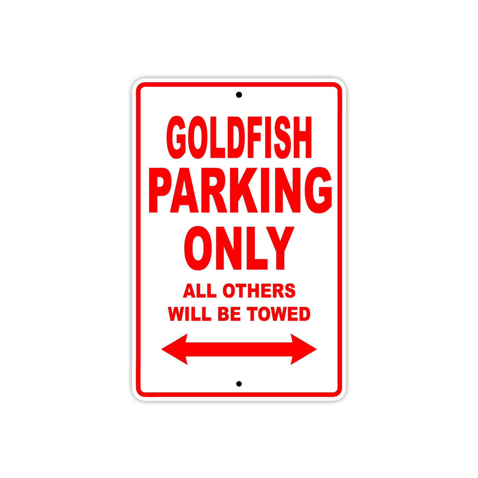 Goldfish Parking Only All Others Will Be Towed Sea Ocean Beach Lake Boat Aluminum Metal Sign Plate