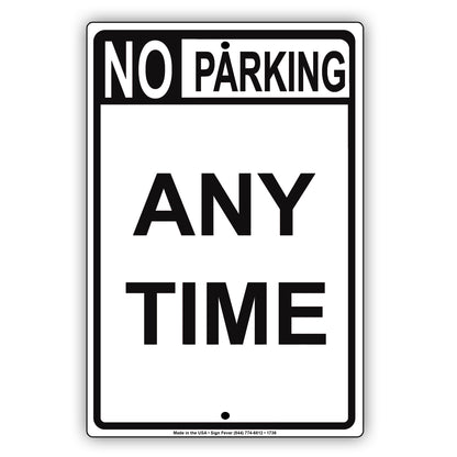No Parking Any Time Reserved Spot Funny Warning Restriction Notice Aluminum Metal Sign Plate