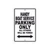Handy Boat Service Parking Only All Others Will Be Towed Sea Ocean Beach Lake Boat Aluminum Metal Sign Plate