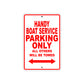 Handy Boat Service Parking Only All Others Will Be Towed Sea Ocean Beach Lake Boat Aluminum Metal Sign Plate