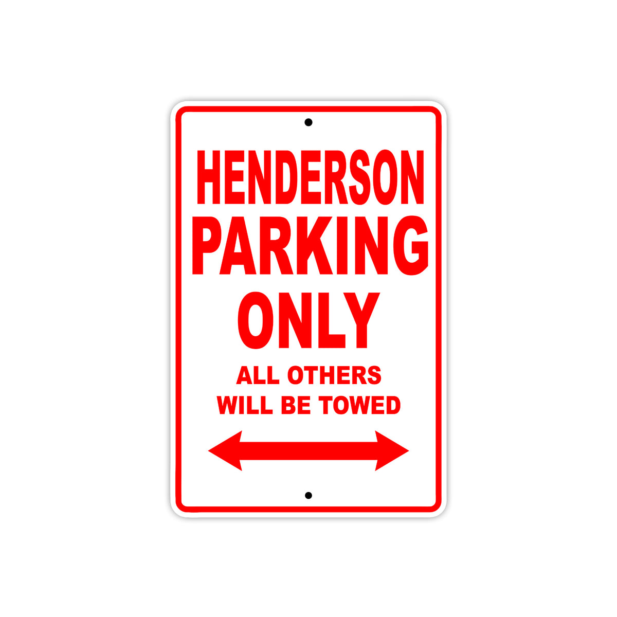 Henderson Parking Only All Others Will Be Towed | Aluminum Sign – Sign ...
