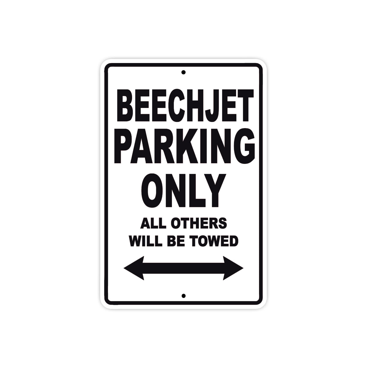 Beechjet Parking Only All Others Will Be Towed | Aluminum Sign – Sign Fever
