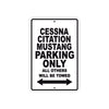 Cessna Citation Mustang Parking Only All Others Will Be Towed Sea Ocean Beach Lake Boat Aluminum Metal Sign Plate