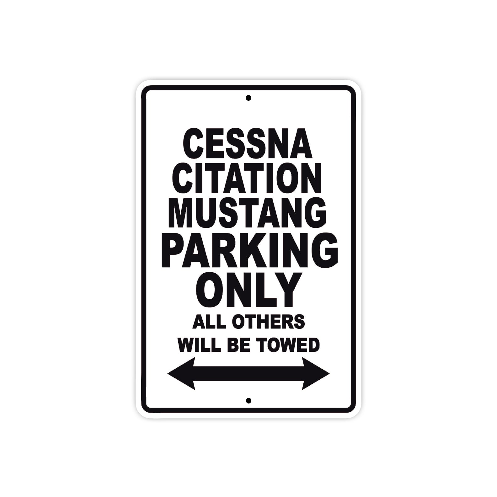 Cessna Citation Mustang Parking Only All Others Will Be Towed Sea Ocean Beach Lake Boat Aluminum Metal Sign Plate